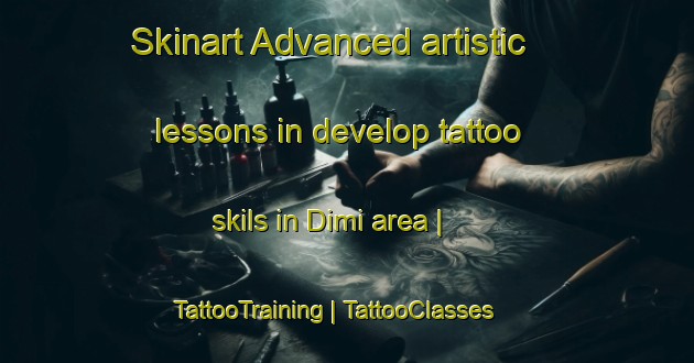 Skinart Advanced artistic lessons in develop tattoo skils in Dimi area | TattooTraining | TattooClasses | SkinartTraining-Congo